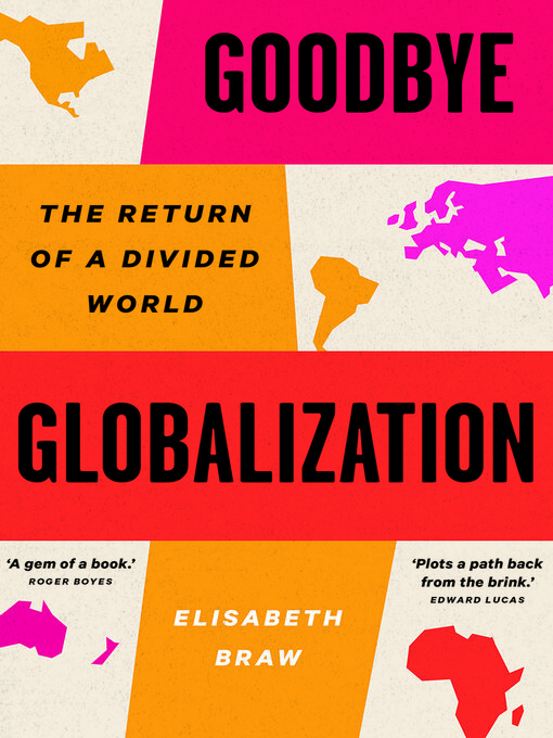 Title details for Goodbye Globalization by Elisabeth Braw - Available